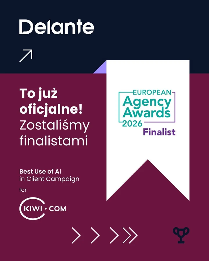 Krakowska agencja Delante w finale European Agency Awards 2026. Międzynarodowe wyróżnienie za kampanię dla Kiwi.com