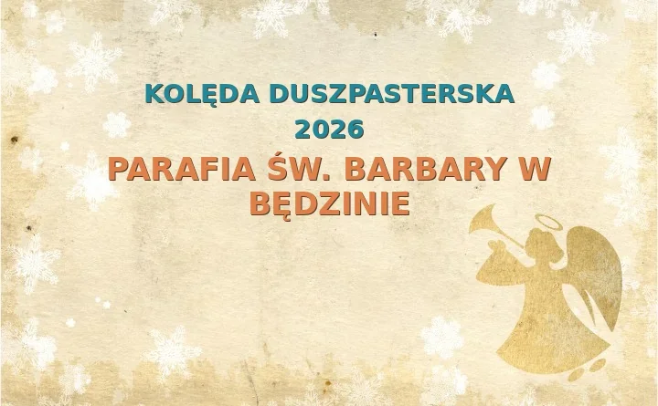 Parafia św. Barbary w Będzinie – harmonogram kolęd (wizyt duszpasterskich) 2026