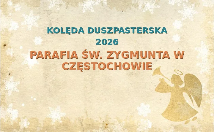 Parafia św. Zygmunta w Częstochowie – harmonogram kolęd (wizyt duszpasterskich) 2026/2025