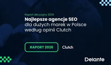Agencja Delante numerem jeden w rankingu Clutch 2026