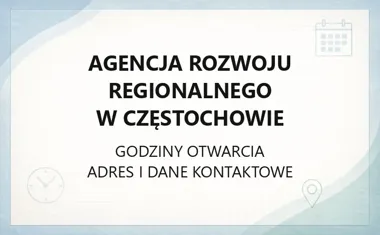 Agencja Rozwoju Regionalnego w Częstochowie - kontakt, godziny, informacje