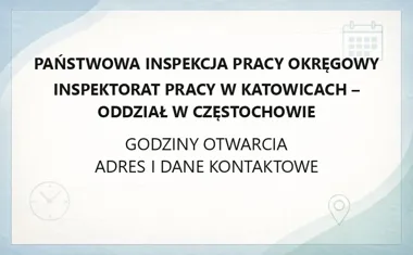 Państwowa Inspekcja Pracy Okręgowy Inspektorat Pracy w Katowicach - Oddział w Częstochowie - kontakt, godziny, informacje