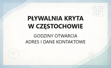 Pływalnia Kryta w Częstochowie - kontakt, godziny, informacje