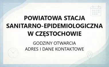 Powiatowa Stacja Sanitarno - Epidemiologiczna w Częstochowie - kontakt, godziny, informacje