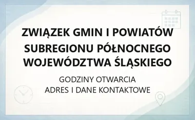 Związek Gmin i Powiatów Subregionu Północnego Województwa Śląskiego - kontakt, godziny, informacje