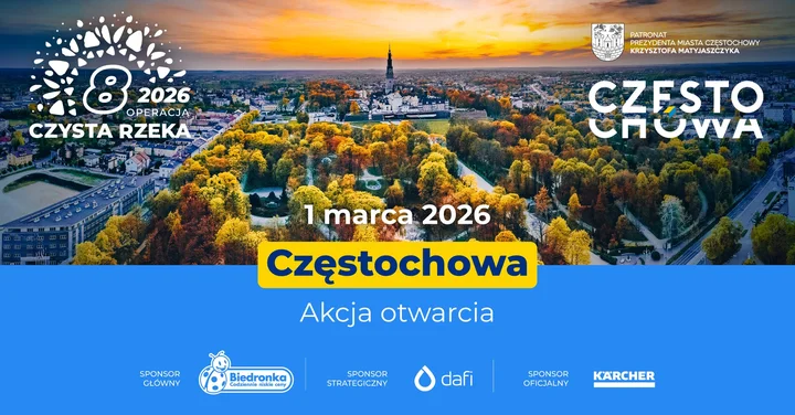 Grafika promocyjna wydarzenia Akcja Otwarcia 8. edycji Operacji Czysta Rzeka 2026 w Częstochowie