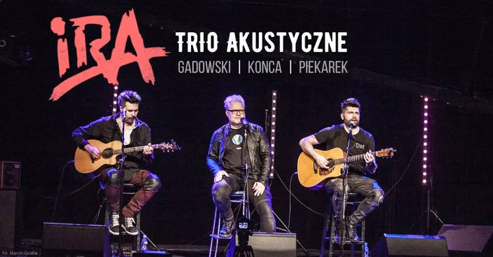 Grafika promocyjna wydarzenia IRA - Trio Akustyczne (Gadowski, Piekarek, Konca) w Częstochowie