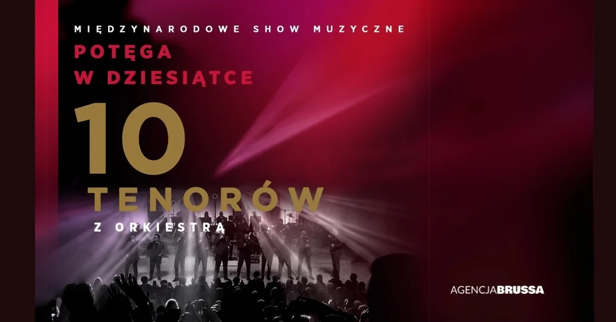 Grafika promocyjna wydarzenia Koncert 10 Tenorów w Filharmonii Częstochowskiej