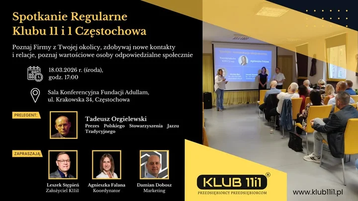 Grafika promocyjna wydarzenia Spotkanie Regularne Klubu 11i1 Częstochowa — networking i prelekcje z Tadeuszem Orgielewskim