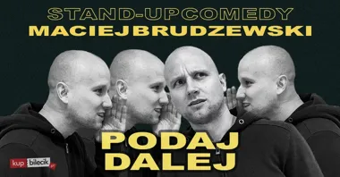 Grafika promocyjna wydarzenia Maciej Brudzewski w Częstochowie z programem „Podaj dalej”