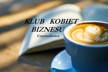 Grafika promocyjna wydarzenia Klub Kobiet Biznesu Częstochowa – spotkanie dla przedsiębiorczych kobiet i tych, które dopiero myślą o własnym biznesie