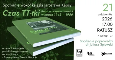 Grafika promocyjna wydarzenia Spotkanie wokół książki „Czas TT-tki” w Częstochowie