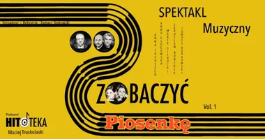 Zobaczyć Piosenkę: muzyczne widowisko
