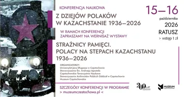 Polacy na kazachstańskich stepach. W Częstochowie ożyje pamięć
